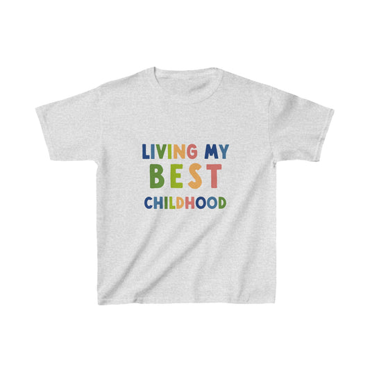 "Living my Best Childhood"  Kids Tee